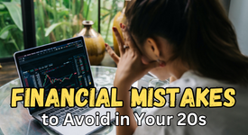 Financial Mistakes to Avoid in Your 20s