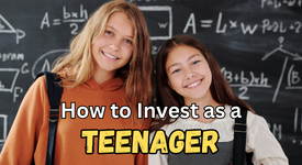 How to Invest as a Teenager